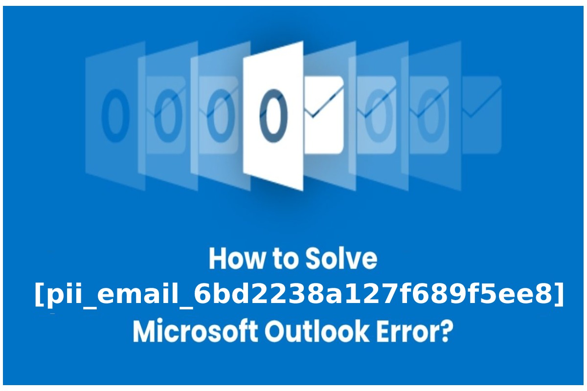 How to Solve [pii_email_6bd2238a127f689f5ee8] Error?