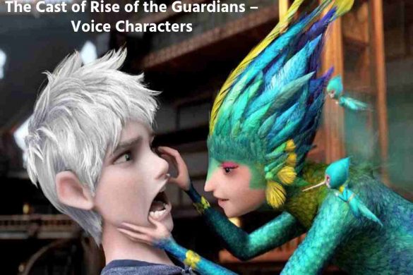 The Cast of Rise of the Guardians – Voice Characters