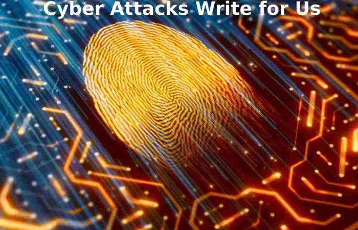 Cyber Attacks Write for Us