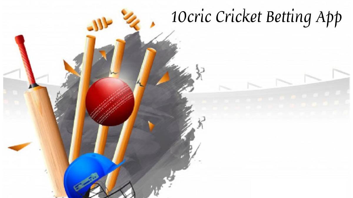 10cric cricket betting app