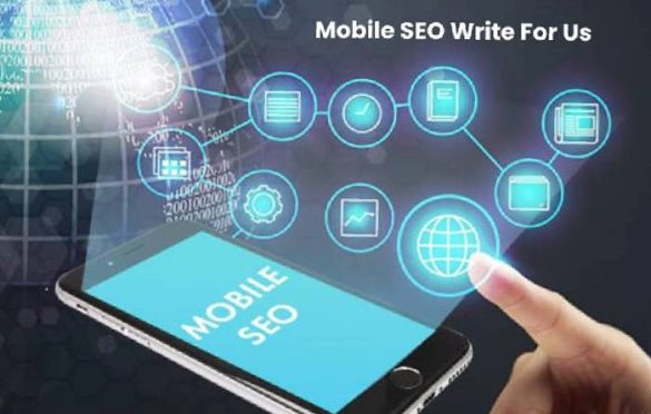 Mobile SEO Write For Us
