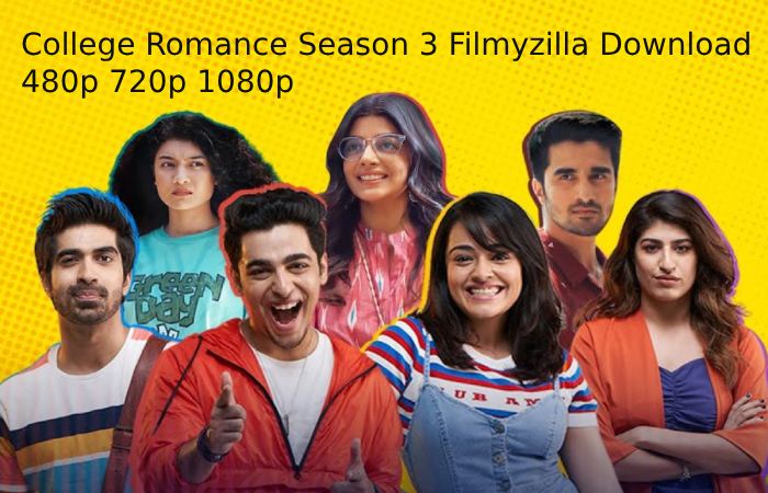 College Romance Season 3 Filmyzilla Download 480p 720p 1080p