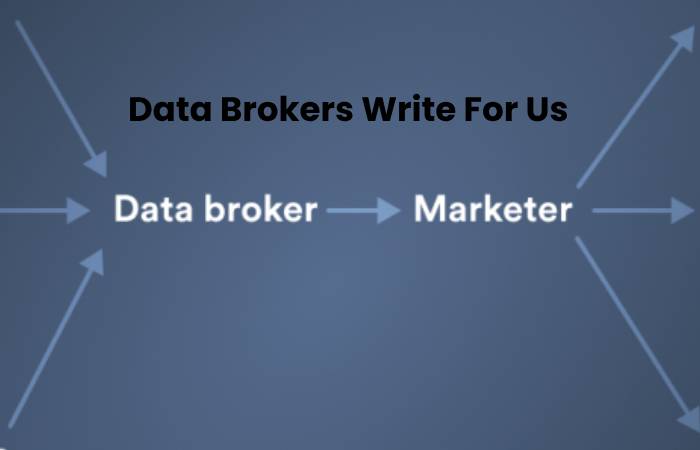 Data Brokers Write For Us