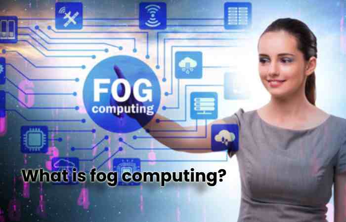 What is fog computing_