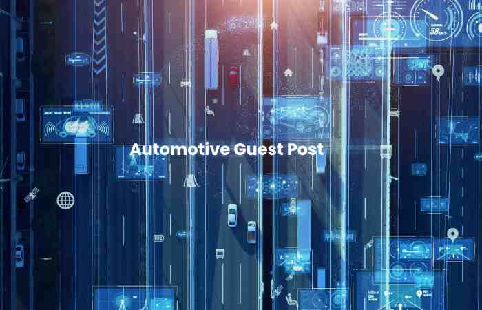 Automotive Guest Post Contribute, And Submit Post