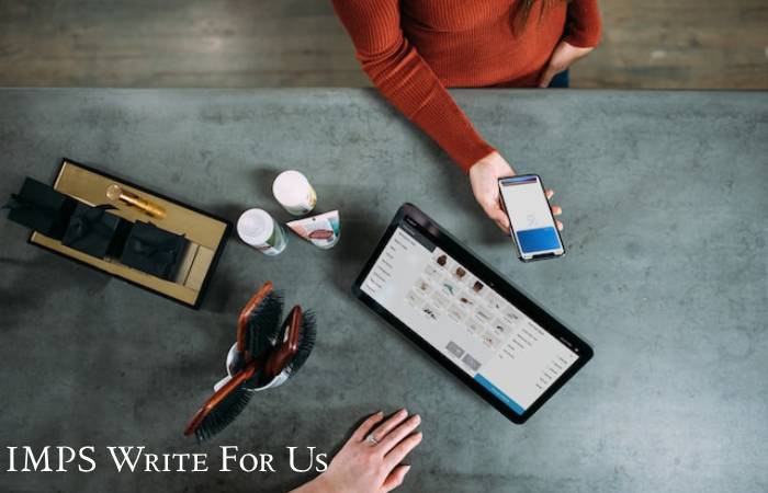 IMPS Write For Us