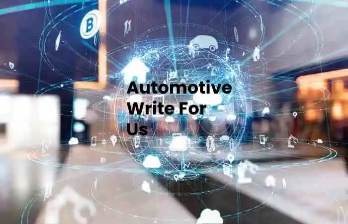 Automotive Write For Us