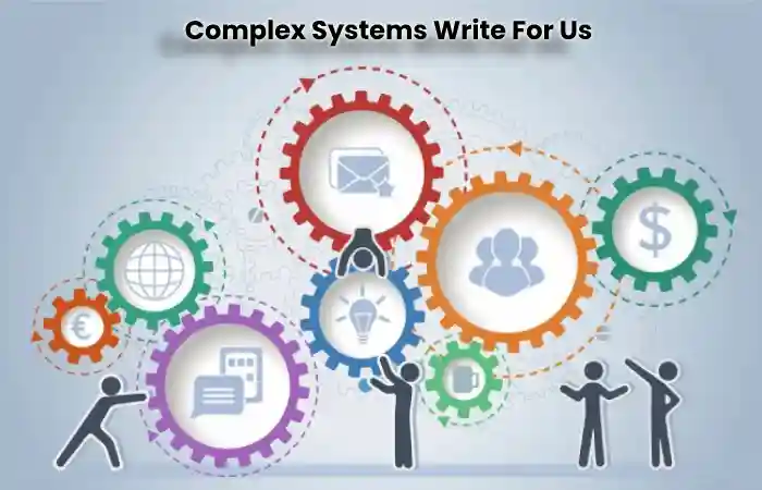  Complex Systems Write for Us (1)